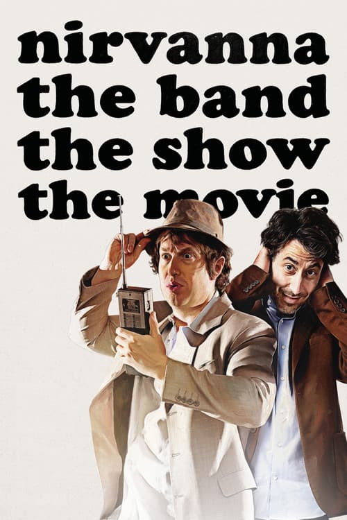 Nirvanna the Band the Show the Movie