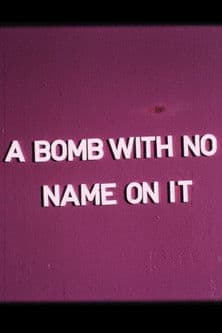 A Bomb with No Name On It