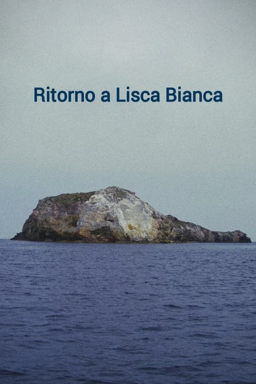 Return to Lisca Bianca Island